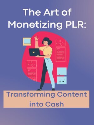 cover image of The Art of Monetizing PLR